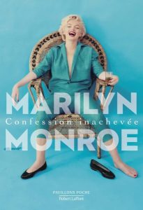 Marilyn’s ‘Confession Inachevée’ in Your Pocket – The Marilyn Report