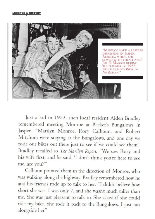 Just a kid in 1953, then local resident Alden Bradley remembered meeting Monroe at Becker's Bungalows in Jasper. "Marilyn Monroe, Rory Calhoun, and Robert Mitchum were staying at the Bungalows, and one day we rode our bikes out there just to see if we could see them," Bradley recalled to The Marilyn Report. "We saw Rory and his wife first, and he said, 'I don't think you're here to see me, are you?" Calhoun pointed them in the direction of Monroe, who was walking along the highway. Bradley remembered how he and his friends rode up to talk to her. "I didn't believe how short she was. I was only 7, and she wasn't much taller than me. She was just pleasant to talk to. She asked if she could ride my bike. She rode it back to the Bungalows. I just ran alongside her."